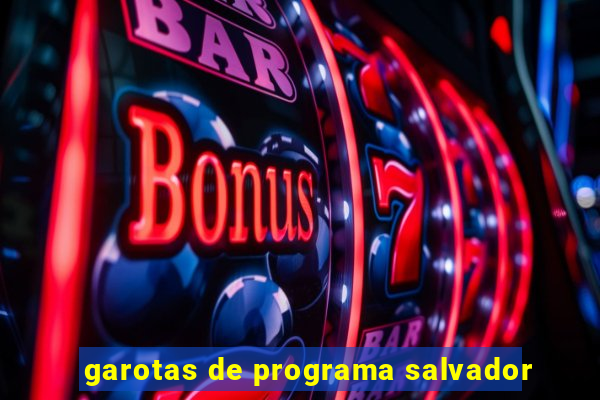 garotas de programa salvador